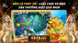Bắn Cá Phát Tài