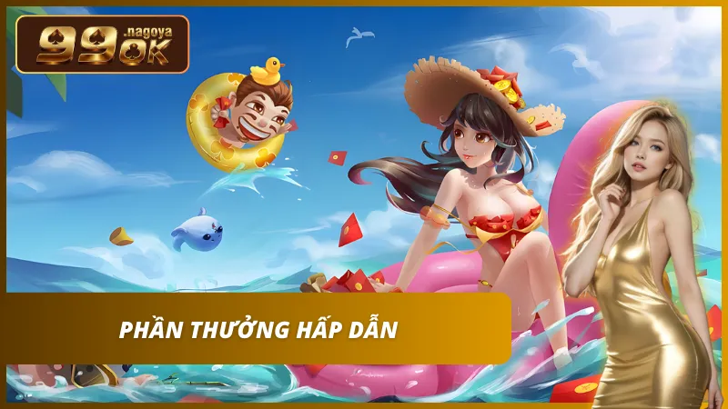 Hệ số thưởng (Odds) cực cao cùng hàng ngàn bao lì xì rơi ngẫu nhiên.