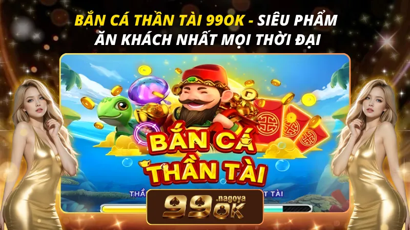 Bắn Cá Thần Tài