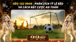 Kèo 1x2 99OK