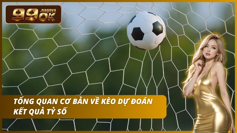 Săn Odds khủng khi dự đoán đúng tỷ số chính xác (CS).