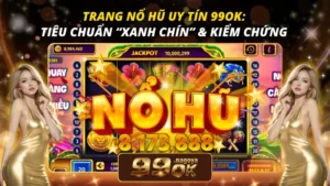 Trang Nổ Hũ Uy Tín 99OK