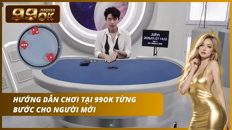 Chi tiết cách chơi cho người mới tại 99OK