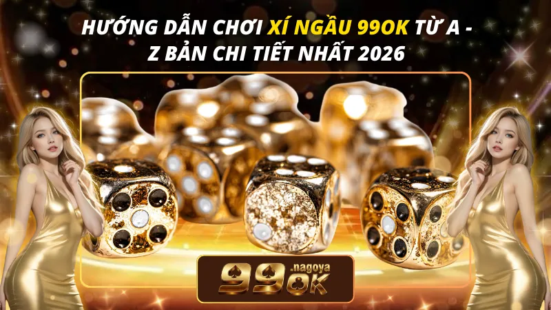 Xí Ngầu 99OK